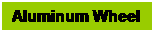 文本框: Aluminum Wheel
& Logo
